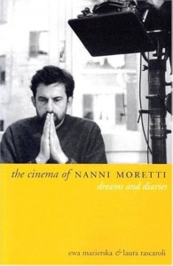 Couverture du livre The Cinema of Nanni Moretti - de Ewa Mazierska et Laura Rascaroli
