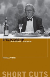 Cover of the book Spectatorship - by Michele Aaron