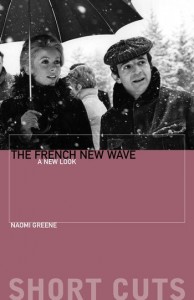 Cover of the book The French New Wave - by Naomi Greene
