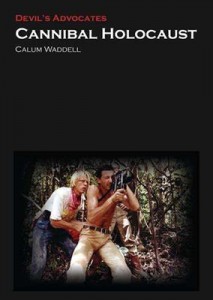 Cover of the book Cannibal Holocaust - by Calum Waddell