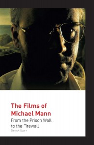 Cover of the book The Films of Michael Mann - by Deryck Swan