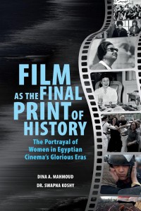 Cover of the book Film as the Final Print of History - by Dina A. Mahmoud and Swapna Koshy