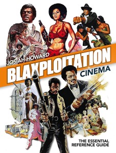 Blaxploitation Cinema:The Essential Reference Guide