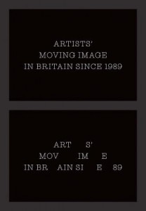 Couverture du livre Artists' Moving Image in Britain Since 1989 - Sous la direction de Erika Balsom, Lucy Reynolds et Sarah Perks