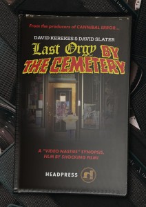 Last Orgy by the Cemetery:A 'Video Nasties' Synopsis, Film By Shocking Film!