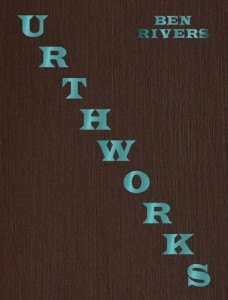 Couverture du livre Urthworks - de Ben Rivers