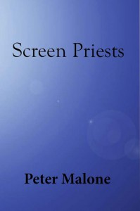 Cover of the book Screen Priests - by Peter Malone