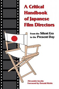 Couverture du livre Critical Handbook of Japanese Film Directors - de Alexander Jacoby