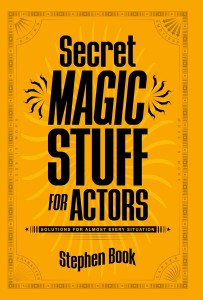 Couverture du livre Secret Magic Stuff for Actors - de Stephen Book