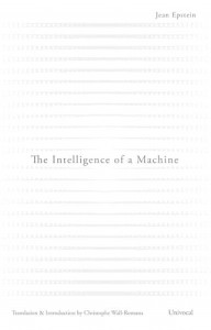 Cover of the book The Intelligence of a Machine - by Jean Epstein