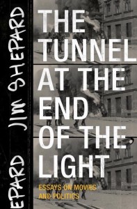 Couverture du livre The Tunnel at the End of the Light - de Jim Shepard