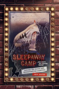 Sleepaway Camp:Making the Movie and Reigniting the Campfire