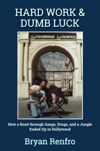 Couverture du livre Hard Work & Dumb Luck - de Bryan Renfro