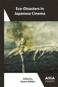 Couverture du livre Eco-Disasters in Japanese Cinema - Sous la direction de Rachel DiNitto