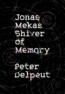 Cover of the book Jonas Mekas, Shiver of Memory - by Peter Delpeut