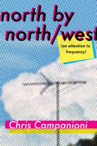 Couverture du livre north by north/west - de Chris Campanioni