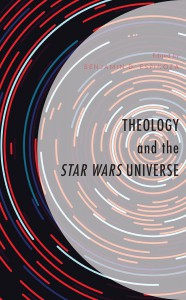 Couverture du livre Theology and the Star Wars Universe - Sous la direction de Benjamin D. Espinoza