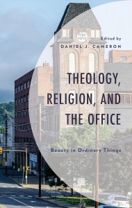 Couverture du livre Theology, Religion, and The Office - Sous la direction de Daniel J. Cameron