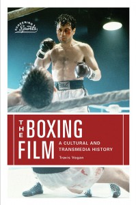 Cover of the book The Boxing Film - by Travis Vogan