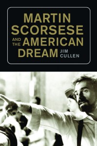 Couverture du livre Martin Scorsese and the American Dream - de Jim Cullen