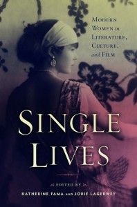 Cover of the book Single Lives - Edited by Katherine Fama and Jorie Lagerwey