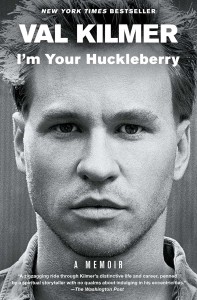 Cover of the book I'm Your Huckleberry - by Val Kilmer
