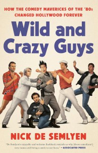Cover of the book Wild and Crazy Guys - by Nick de Semlyen