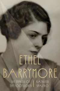 Cover of the book Ethel Barrymore - by Kathleen&nbsp;Spaltro