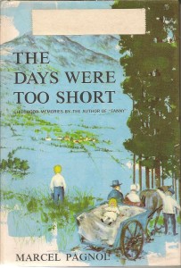 Cover of the book The Days Were Too Short - by Marcel&nbsp;Pagnol