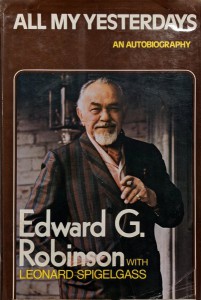 Couverture du livre All My Yesterdays - de Edward G. Robinson et Leonard Spigelgass