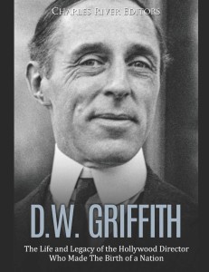 Cover of the book D.W. Griffith - by Charles&nbsp;River&nbsp;Editors
