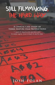 Cover of the book Still Filmmaking, the Hard Way - by Josh Folan