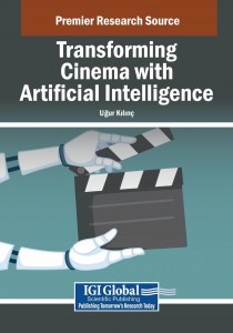 Couverture du livre Transforming Cinema with Artificial Intelligence - Sous la direction de Uğur Kilinç