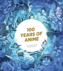 Couverture du livre 100 Years of Anime - de Matthieu Pinon et Philippe Bunel