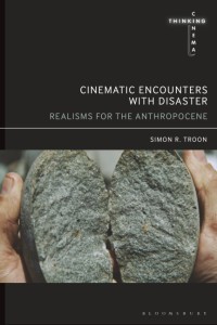 Cinematic Encounters with Disaster:Realisms for the Anthropocene