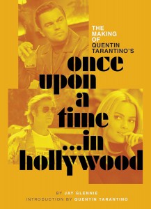 Cover of the book The Making of Quentin Tarantino's Once Upon a Time in Hollywood - by Jay Glennie