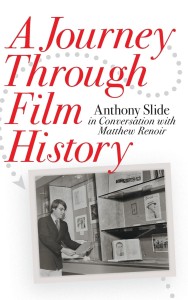 Cover of the book A Journey Through Film History - by Anthony&nbsp;Slide and Matthew&nbsp;Renoir