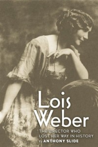 Cover of the book Lois Weber - by Anthony&nbsp;Slide