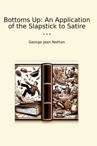 Cover of the book Bottoms Up - by George&nbsp;Jean&nbsp;Nathan