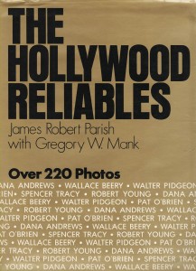 Cover of the book The Hollywood Reliables - by James&nbsp;Robert&nbsp;Parish and Gregory&nbsp;W.&nbsp;Mank