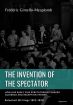 The Invention of the Spectator:How has Early film Spectatorship shaped Audience and Reception Theory:Selected Writings 1910-1920