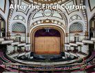 After the final curtain:American abandonned Theaters