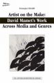 Artist on the Make:David Mamet's Work Across Media and Genres