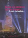 Quand le commerce fait son cinéma...:Trade in the Spotlight...