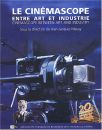 Le Cinémascope:entre art et industrie