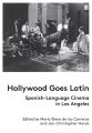 Hollywood Goes Latin:Spanish-Language Cinema in Los Angeles