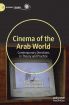 Cinema of the Arab World:Contemporary Directions in Theory and Practice