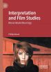 Interpretation and Film Studies:Movie Made Meanings