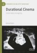 Durational Cinema:A Short History of Long Films