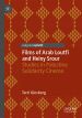 Films of Arab Loutfi and Heiny Srour:Studies in Palestine Solidarity Cinema